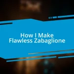 How I Make Flawless Zabaglione