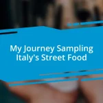 My Journey Sampling Italy’s Street Food