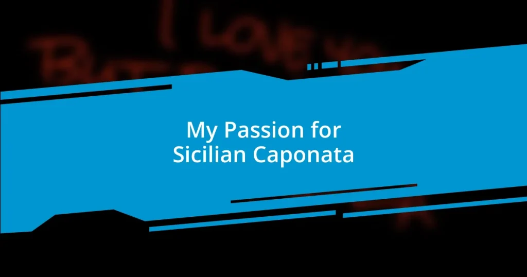 My Passion for Sicilian Caponata