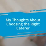 My Thoughts About Choosing the Right Caterer