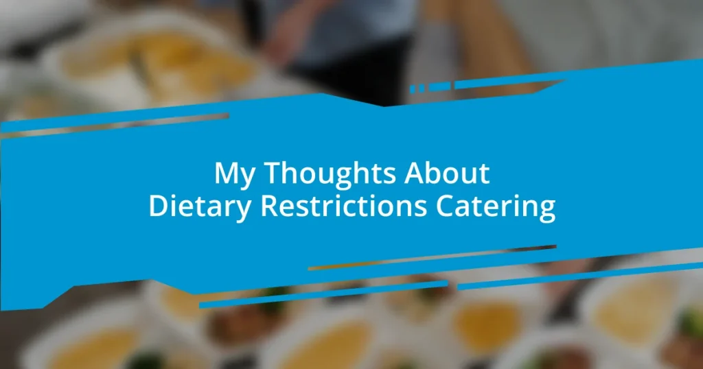 My Thoughts About Dietary Restrictions Catering