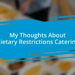 My Thoughts About Dietary Restrictions Catering