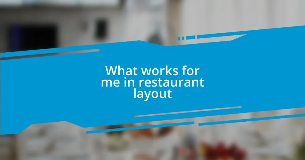 What works for me in restaurant layout