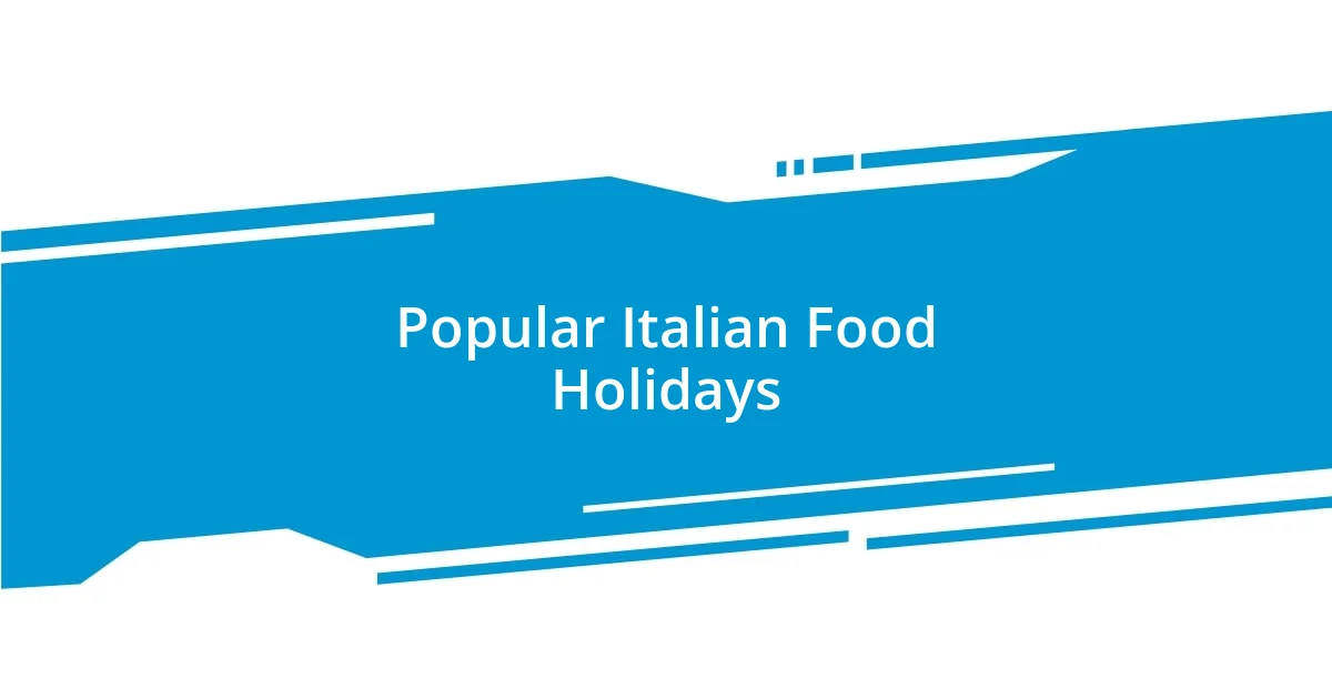 Popular Italian Food Holidays