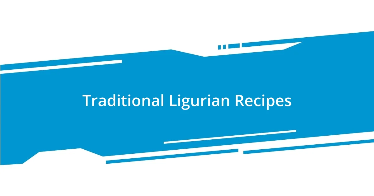 Traditional Ligurian Recipes