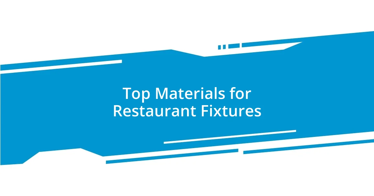 Top Materials for Restaurant Fixtures