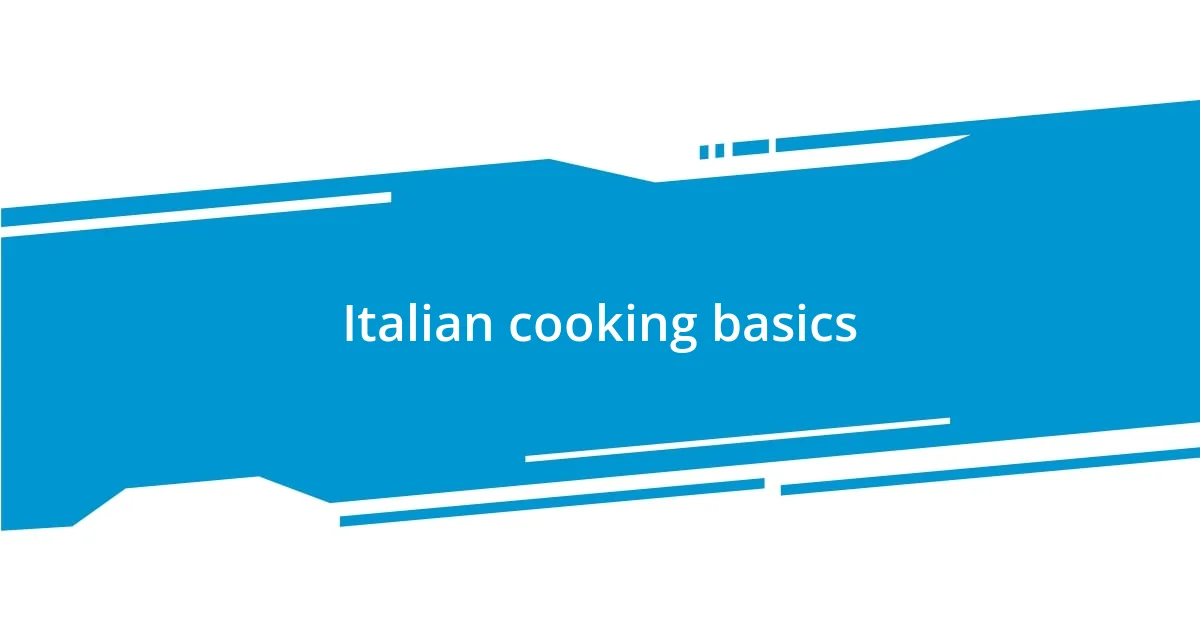 Italian cooking basics